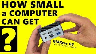 How Small a Computer Can Get ? GMKtec G5 Review