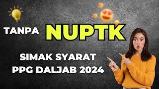 Tidak Harus Ber-NUPTK! Simak syarat terbaru PPG Daljab 2024