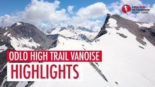 ODLO HIGH TRAIL VANOISE 2018 - HIGHLIGHTS / SWS18 - Skyrunning