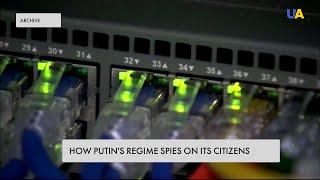 Surveillance, wiretapping, espionage: Russian citizens are on the Kremlin’s hook