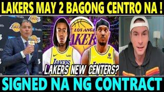 JUST IN: Lakers May 2 BAGONG CENTRO NA! SIGNED NA ng KONTRATA ang ISANG BIG MAN