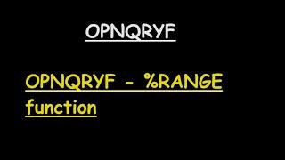 Open Query File (OPNQRYF)-  Using %Range function on selection