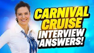 CARNIVAL CRUISE LINE INTERVIEW QUESTIONS AND ANSWERS (Tips for all Carnival Cruise Careers!)