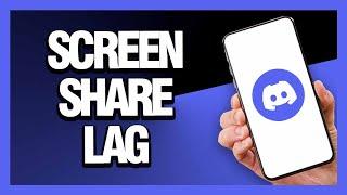 How to Fix Discord App Screen Share Lag - Android & Ios | Final Solution