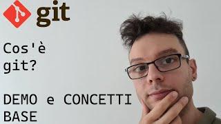 Git Lezione 1 - Cos'è git e le basi per usarlo