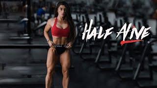 Half Alive  Female Fitness Motivation