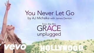 AJ Michalka - You Never Let Go ft. James Denton