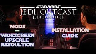 Star Wars Jedi Knight II: Jedi Outcast Mod Installation (GFX Upscale and Widescreen Resolution)