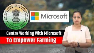 Centre Working With Microsoft To Empower Farming Community | Agri Technology | Krishi Jagran