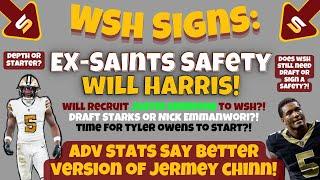 After Film: WSH Signs S Will Harris! Chinn Upgrade?! Adv Stats! + Sign All-Pro S Justin Simmons?!