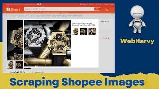 Scraping Shopee Product Images | Multiple Image Scraping | WebHarvy