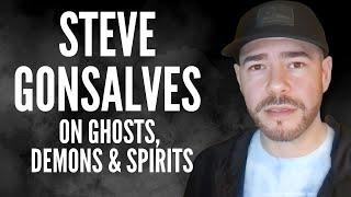 Steve Gonsalves on Ghosts, Demons & Spirits - The Paranormal Podcast 844