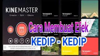 Cara Membuat Efek Kedip-Kedip || Kinemaster