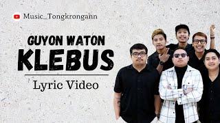 Guyon Waton - Klebus ( Lyric Video ) TERBARU‼️ #trending #viral #lyrics