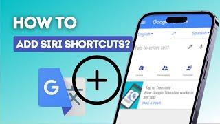 How to add Siri shortcuts on Google Translate?