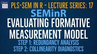 17. SEMinR Series | Evaluating Formative Model | Step 1: Redundancy Analysis & Step 2: Collinearity