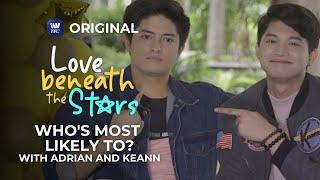 Who's Most Likely To? With Adrian Lindayag and Keann Johnson | Love Beneath The Stars