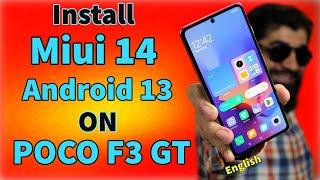 Install Miui 14 Android 13 On POCO F3 GT [ English ]