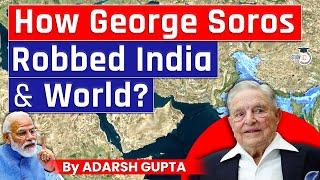 The Dark World of George Soros | George Soros Vs World | UPSC Mains GS2 IR