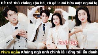 Trao Thân Cho Chú Nhỏ Tổng Tài Để Trả Thù Tra Nam, Mỹ Nữ Không Ngờ Anh Chú Si Mê Cô Không Lỗi Thoát