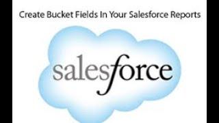 Bucket Field in Salesforce Report.