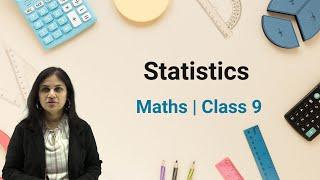 Statistics | Maths | Class 9 | Upbind - The Educational App