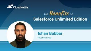 The Benefits of Salesforce Unlimited Edition