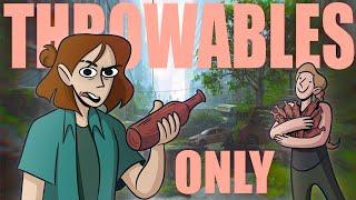 Can You Beat The Last of Us 2 With ONLY Throwables?