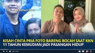 Kisah Cinta Pria Foto Bareng Bocah saat KKN, 11 Tahun Kemudian Jadi Pasangan Hidup