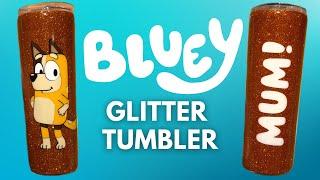 HOW TO MAKE A BLUEY TUMBLER // DIY Chilli Mum Character Glitter Epoxy Tumbler Tutorial With UV Resin