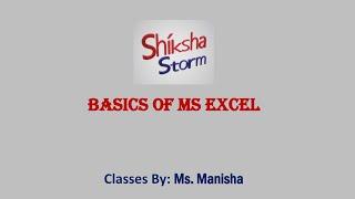 BASICS OF MS EXCEL (PART 1) || ShikshaStorm