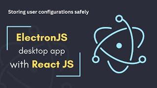 10 - Electronjs store data or configuration on user machine as files and how to encrypt them