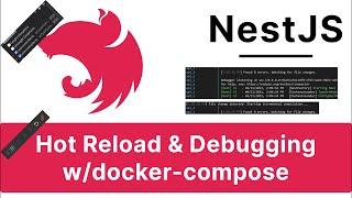 NestJS: Docker-Compose with Live/Hot Reloading & Debugging  | Video 1/1
