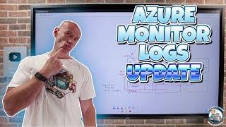 Azure Monitor Logs Update