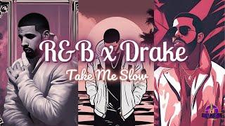[FREE] Drake x Brent Faiyaz Rnb Type Beat "Take Me Slow"