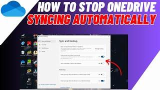 How To Stop OneDrive Automatically Syncing | Quick & Easy