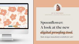 NEW SPOONFLOWER PROOFING: Essential notes on the NEW digital proofing process!