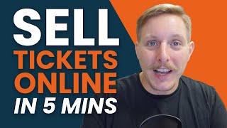 How to Sell Tickets Online in 5 Minutes