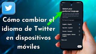 Cómo cambiar el idioma de Twitter en dispositivos móviles