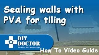 Sealing walls with PVA for ceramic tiling