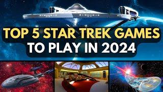 Top 5 Star Trek Games to Play in 2024!