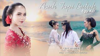 EGY KD - ACUH TAPI BUTUH ( OFFICIAL MUSIC VIDEO )