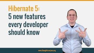 5 Hibernate 5 features every developer should know
