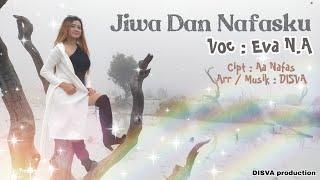 My Soul And Breath - Vocal : Eva N.A - Cipt : Aa Nafas - Disva Entertainment - Disva production.