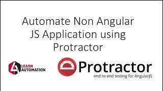 Protractor Tutorial 6- How to Automate Non Angular Application using Protractor