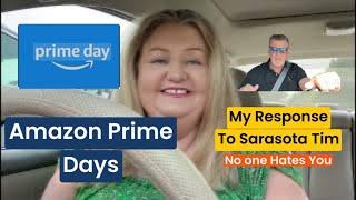 My Response To Sarasota Tim & Amazon Prime Days