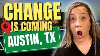 5 HUGE Changes Coming to AUSTIN TEXAS in 2024!  [Don't Miss Out]