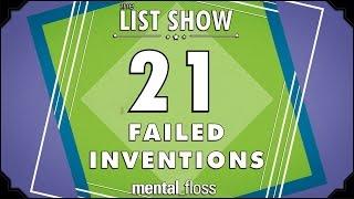 21 Failed Inventions - mental_floss List Show Ep. 324