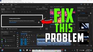 How to Fix Creating Auto Transcription stuck in loading Adobe Premiere Pro