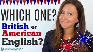 British or American English   Which one should you study?